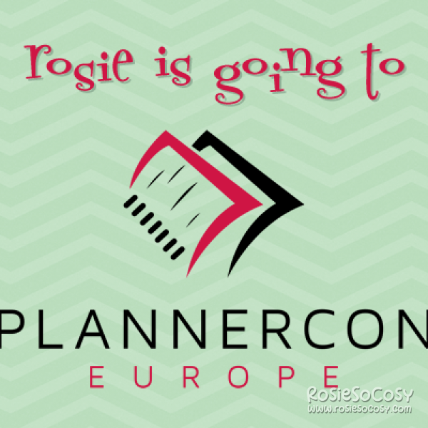 Rosie is going to PlannerCon Europe!!